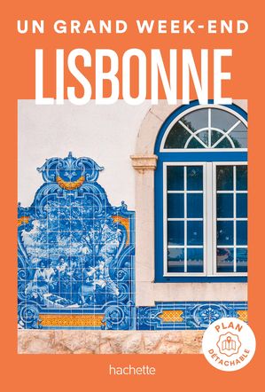 Lisbonne Un Grand Week-end