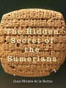 The Hidden Secret of the Sumerians 1