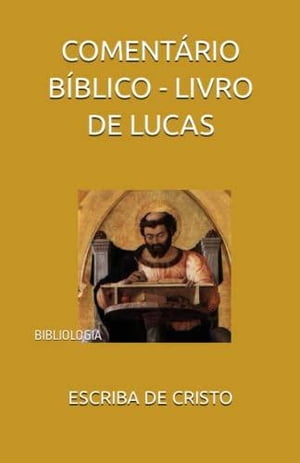 COMENTÁRIO BÍBLICO - LIVRO DE LUCAS