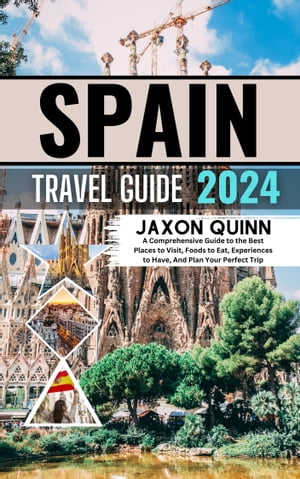 Spain Travel Guide 2024