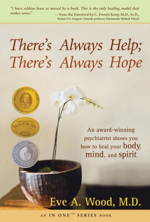ザ・ボディショップ ギフト（1000円程度） There's Always Help; There's Always Hope An Award-Winning Psychiatrist Shows You How to Heal Your Body, Mind, and Spirit【電子書籍】[ Eve Wood M.D. ]
