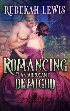 Romancing an Arrogant Demigod London Mythos, #2