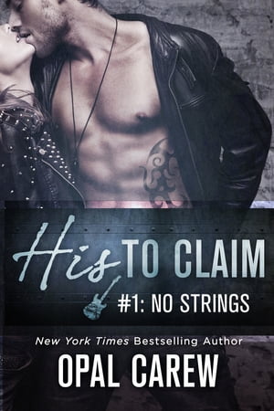 His to Claim #1: No Strings【電子書籍】[ O