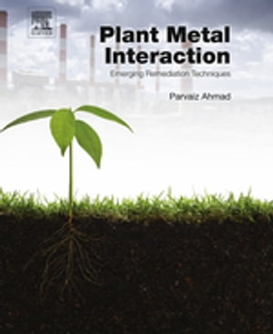 Plant Metal Interaction Emerging Remediation Tec