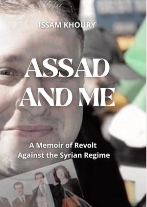 Assad and Me