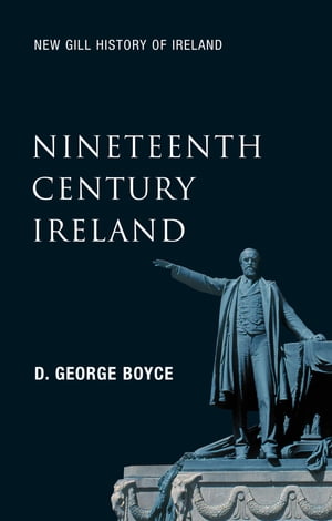 Nineteenth-Century Ireland (New Gill History of Ireland 5)