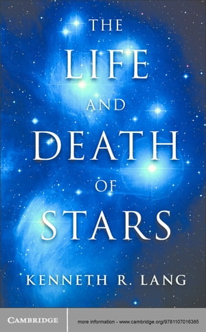 The Life and Death of Stars