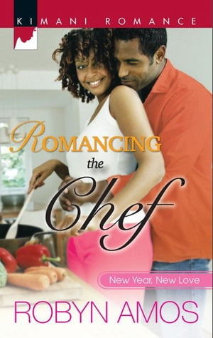Romancing The Chef (New Year, New Love, Book 2)