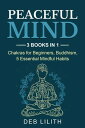 ŷKoboŻҽҥȥ㤨Peaceful Mind: 3 Books in 1: Chakras for Beginners, Buddhism, 5 Essential Mindful Habits: 3 Books in 1 Chakras for Beginners,Żҽҡ[ Deb Lilith ]פβǤʤ567ߤˤʤޤ