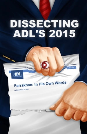 Dissecting ADL's 2015 Farrakhan In His Own Words