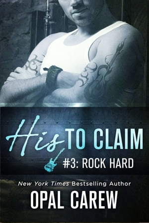 His to Claim #3: Rock Hard【電子書籍】[ Op