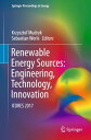 Renewable Energy Sources: Engineering, Technology, Innovation ICORES 2017【電子書籍】