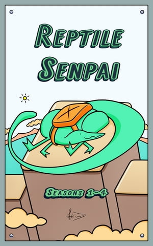 Reptile Senpai Seasons 1 - 4Żҽҡ[ Fei ]