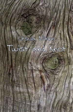 Twist and Knot【電子書籍】[ Ursula Nixon ]