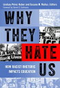Why They Hate Us How Racist Rhetoric Impacts Education【電子書籍】