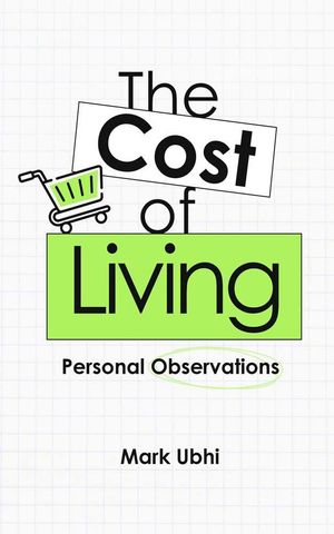 ŷKoboŻҽҥȥ㤨The Cost of LivingŻҽҡ[ Mark Ubhi ]פβǤʤ800ߤˤʤޤ