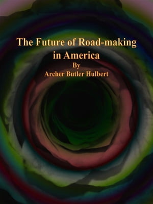 The Future of Road-making in America