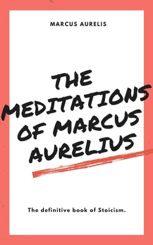 The Meditations of Marcus Aurelius