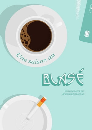 ŷKoboŻҽҥȥ㤨Une saison au Blas?Żҽҡ[ Emmanuel Tavernier ]פβǤʤ517ߤˤʤޤ