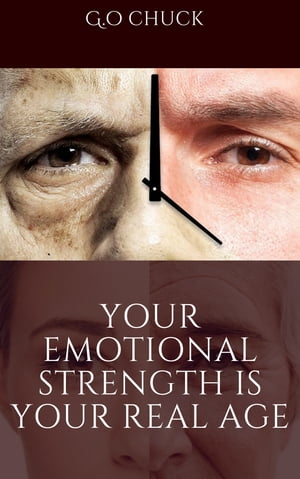 Your Emotional Strength Is Your Real Age