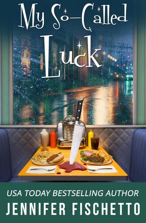 My So-Called Luck【電子書籍】[ Jennifer Fischetto ]