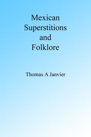 Mexican Superstions and Folklore