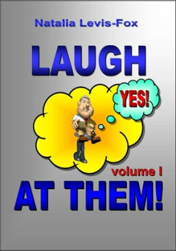 Laugh At Them【電子書籍】[ Natalia Levis-Fox ]