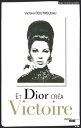 Et Dior cr?a Victoire【電子書籍】[ Victoir
