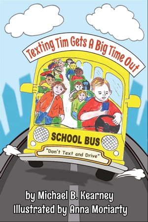 ŷKoboŻҽҥȥ㤨Texting Tim Gets A Big Time Out Don't Text & DriveŻҽҡ[ Michael B. Kearney ]פβǤʤ487ߤˤʤޤ