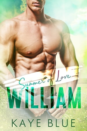 Summer of Love: William【電子書籍】[ Kaye Blue ]