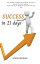 Success in 21 days ?t's up to you to change your destiny.Żҽҡ[ Aynur Neriman ]