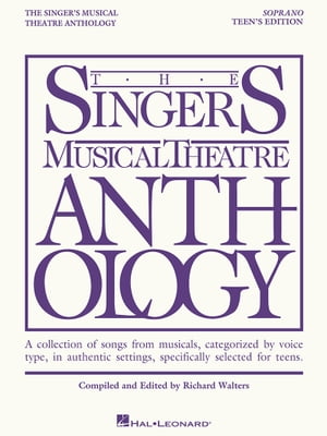 The Singer's Musical Theatre Anthology - Teen's Edition