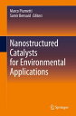 Nanostructured Catalysts for Environmental Applications【電子書籍】