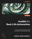 Ansible for Real-Life Automation A complete Ansible handbook filled with practical IT automation use cases【電子書籍】 Gineesh Madapparambath