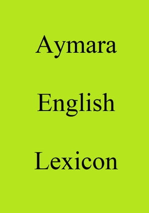 Aymara English Lexicon