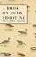 A Book on Duck ShootingŻҽҡ[ Van Campen Heilner ]
