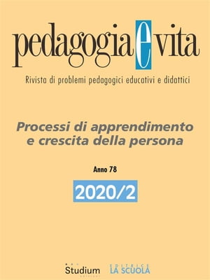 Pedagogia e Vita 2020/2 Processi di apprendimento e crescita della persona
