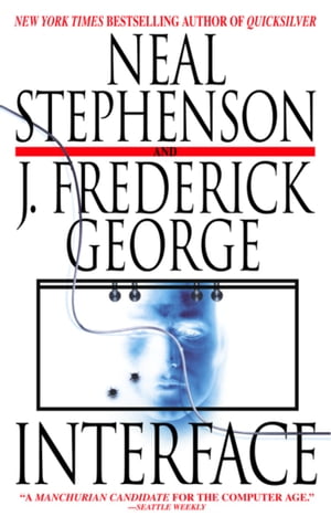 Interface A Novel【電子書籍】 Neal Stephenson