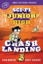 Sci-Fi Junior High: Crash Landing【電子書籍】 John Martin