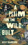 A Psalm for the Wild-Built【電子書籍】[ Becky Chambers ]