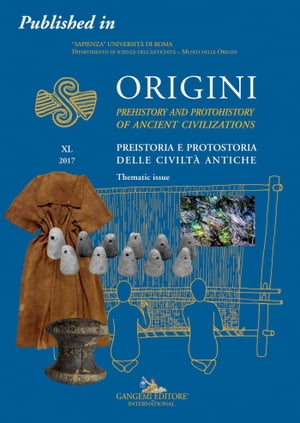The clothes make the (wo)man: historical and anthropological considerations of Etruscan female costumes between 8th and 7th century BC Published in Origini n. XL/2017. Rivista annuale del Dipartimento di Scienze dell’Antichit “【電子書籍】