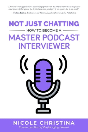 ŷKoboŻҽҥȥ㤨Not Just Chatting How to Become a Master Podcast InterviewerŻҽҡ[ Nicole Christina ]פβǤʤ552ߤˤʤޤ
