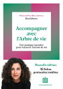 Accompagner avec l'Arbre de vie - 3e ?d. Une pratique narrative pour restaurer l'estime de soi