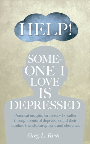 Help! Someone I Love is Depressed