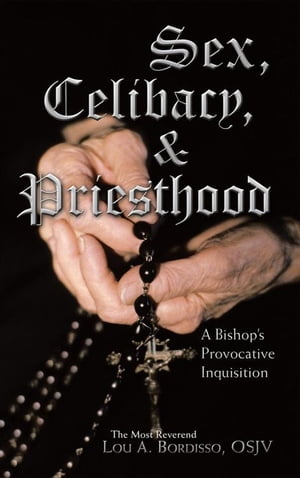 Sex, Celibacy, and Priesthood