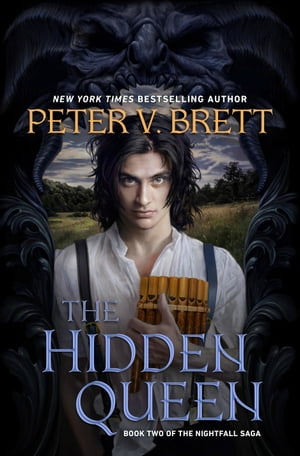 The Hidden Queen Book Two of The Nightfall Saga【電子書籍】[ Peter V. Brett ]