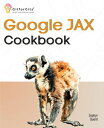 Google JAX Cookbook Perform machine learning and numerical computing with combin...