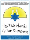 ŷKoboŻҽҥȥ㤨Two Hands Full of Sunshine (Volume 2 An Epic About Children Trapped in the HolocaustŻҽҡ[ John G. Deaton ]פβǤʤ468ߤˤʤޤ