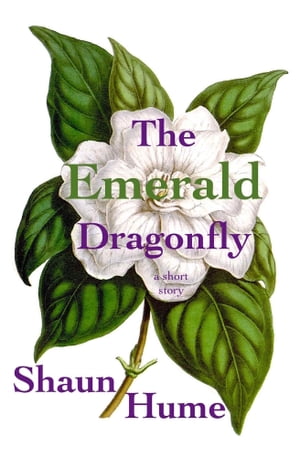 The Emerald Dragonfly: A Short Story【電子書