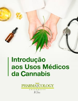 Introdução aos usos médicos da Cannabis